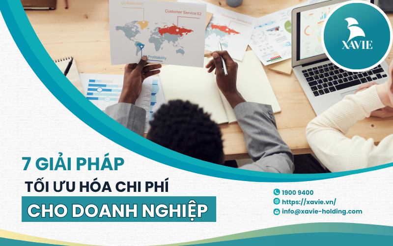 7 GIẢI PHÁP TỐI ƯU HÓA CHI PHÍ CHO DOANH NGHIỆP HIỆU QUẢ